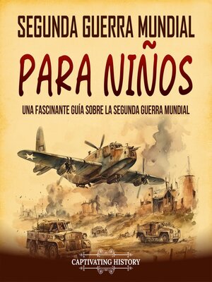 cover image of Segunda Guerra Mundial para niños